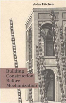 Paperback Building Construction Before Mechanization Book