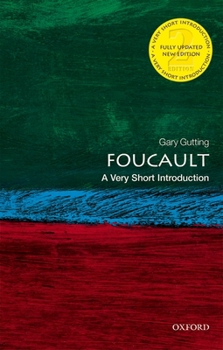 Foucault: A Very Short Introduction - Book #122 of the Very Short Introductions