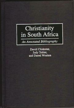 Hardcover Christianity in South Africa: An Annotated Bibliography Book