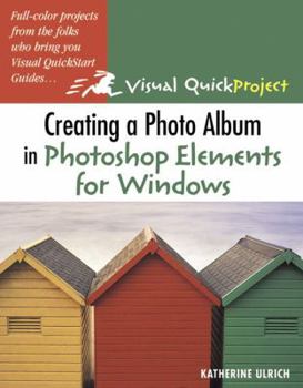 Paperback Creating a Photo Album in Photoshop Elements for Windows: Visual Quickproject Guide Book