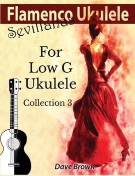 Paperback Flamenco Ukulele: Sevillanas Collection 3 Book