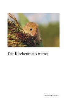 Paperback Die Kirchenmaus wartet [German] Book