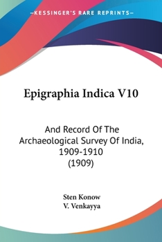 Epigraphia Indica V10: And Record Of The Archaeological Survey Of India, 1909-1910
