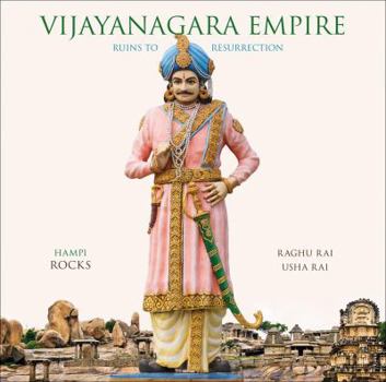 Hardcover Vijayanagara Empire: Ruins to Resurrection Book