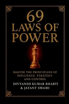 Paperback 69 Laws of Power: Power is not given - it is taken. For centuries, kings, emperors, generals, and political leaders have mastered timeless principles Book