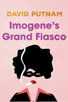 Paperback Imogene's Grand Fiasco: The Misadventures of Imogene Taylor Book