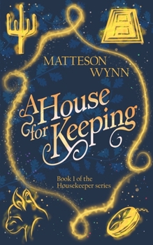 A House for Keeping: an urban fantasy - Book #1 of the Housekeeper Series