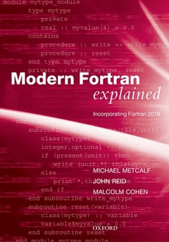 Modern FORTRAN Explained: Incorporating FORTRAN 2018 - Book  of the Numerical Mathematics and Scientific Computation
