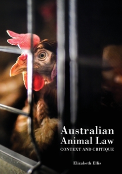 Paperback Australian Animal Law: Context and Critique Book