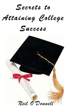 Paperback Secrets to Attaining College Success Book