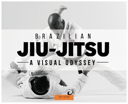 Hardcover Brazilian Jiu-Jitsu - A Visual Odyssey Book