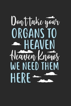 Organ Donor Notebook - Recipient Journal Planner: Save Life Awareness Organizer For Men Women Daily Calendar Quarterly