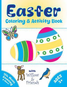 Easter Coloring and Activity Book for Children: Over 50 Pages of Creativity and Learning with Easter-Themed Illustrations, Animals, 123s, Counting, ... Perfect Easter Basket Stuffer for Ages 3+!