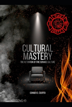 Paperback Cultural Mastery: The Retention of Fire Service Culture Book