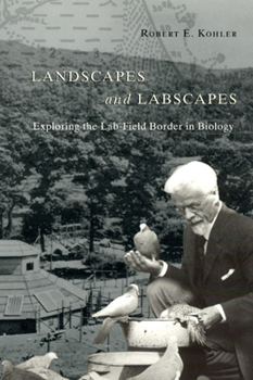 Hardcover Landscapes and Labscapes: Exploring the Lab-Field Border in Biology Book