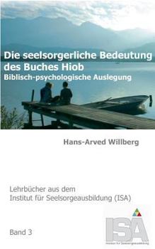 Paperback Die seelsorgerliche Bedeutung des Buches Hiob: Biblisch-psychologische Auslegung [German] Book