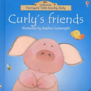 Curly's Friend (Farmyard Tales Touchy-feely) - Book  of the Usborne Farmyard Tales