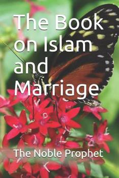 Paperback The Book on Islam and Marriage: &#1603;&#1578;&#1575;&#1576; &#1575;&#1604;&#1606;&#1603;&#1575;&#1581; Book