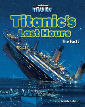 Titanic's Last Hours: The Facts - Book  of the Titanica