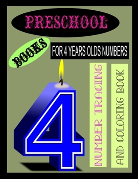 Paperback Preschool Books for 4 Years Olds Numbers: Number Tracing and Coloring Book