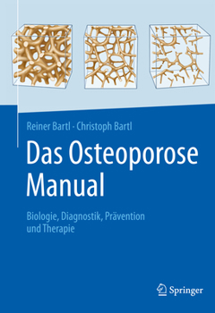 Hardcover Das Osteoporose Manual: Biologie, Diagnostik, Prävention Und Therapie [German] Book