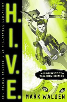 Hardcover H.I.V.E.: Higher Institute of Villainous Education Book