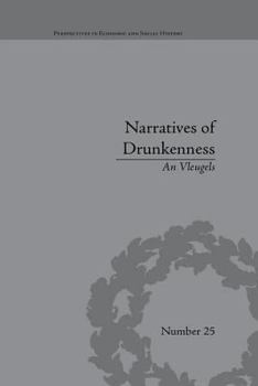 Paperback Narratives of Drunkenness: Belgium, 1830-1914 Book
