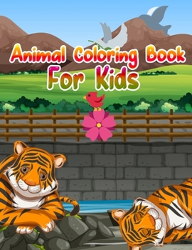 Animal Coloring Book For Kids: Cute Animals: Relaxing Coloring Book for Kids, Cute Horses, Birds, Owls, Elephants, Dogs, Cats, Turtles, Bears, Rabbits, Ages 2-4, 4-8, 8-12,