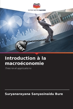 Introduction à la macroéconomie: Théorie et applications (French Edition)