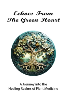 Hardcover Echoes From The Green Heart Book