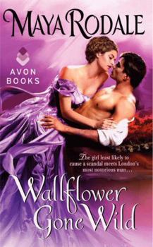 Wallflower Gone Wild - Book #2 of the Bad Boys & Wallflowers
