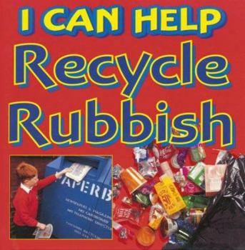 Hardcover I Can Help Recycle Our Rubbish (I Can Help) Book