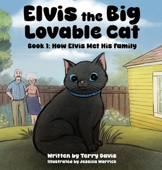 Hardcover Elvis the Big Lovable Cat: Book 1: How Elvis Met His Family Book