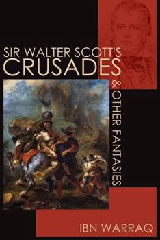 Paperback Sir Walter Scott's Crusades and Other Fantasies Book