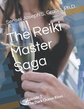 Paperback The Reiki Master Saga: Episode 2 The Dark Queen Rises Book