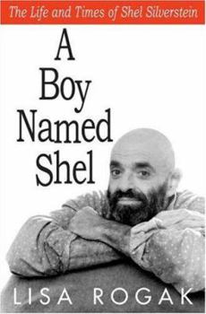 Hardcover A Boy Named Shel: The Life & Times of Shel Silverstein Book