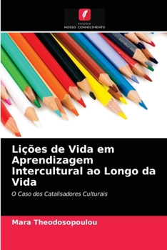 Paperback Lições de Vida em Aprendizagem Intercultural ao Longo da Vida [Portuguese] Book