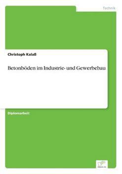 Paperback Betonböden im Industrie- und Gewerbebau [German] Book