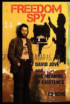 Paperback Freedom Spy: David Jove and The Meaning of Existence Book
