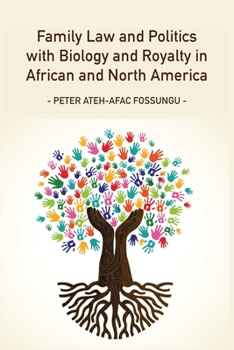 Paperback Family Law and Politics with Biology and Royalty in Africa and North America Book