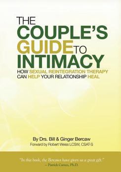 Paperback The Couple's Guide to Intimacy: How Sexual Reintegration Therapy Can Help Your Relationship Heal Book