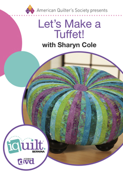 DVD Let's Make a Tuffet! - Complete Iquilt Class on DVD Book