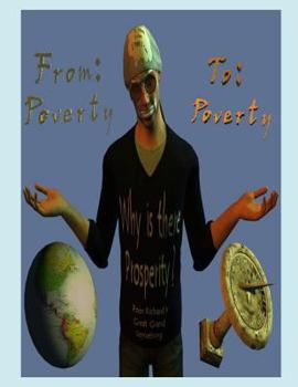 Paperback From: Poverty To: Poverty Why Is There Prosperity Book