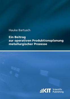 Paperback Ein Beitrag zur operativen Produktionsplanung metallurgischer Prozesse [German] Book