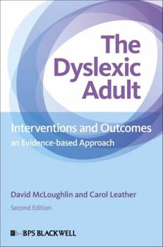 Paperback The Dyslexic Adult: Interventions and Outcomes: An Evidence-Based Approach Book