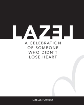 Paperback LAZEL a celebration of someone who didn't lose heart Book