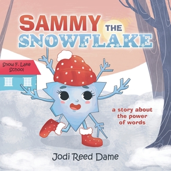Paperback Sammy the Snowflake: A Story About the Power of Words Book