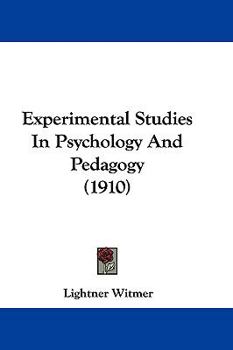 Hardcover Experimental Studies In Psychology And Pedagogy (1910) Book