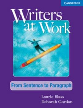 Paperback Writers at Work: From Sentence to Paragraph Student's Book