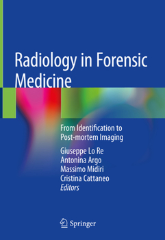 Hardcover Radiology in Forensic Medicine: From Identification to Post-Mortem Imaging Book